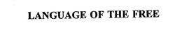 LANGUAGE OF THE FREE trademark