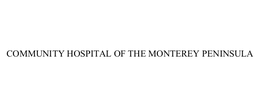 COMMUNITY HOSPITAL OF THE MONTEREY PENINSULA trademark