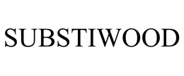 SUBSTIWOOD trademark