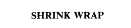 SHRINK WRAP trademark