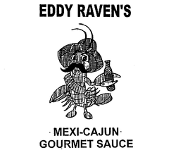 EDDY RAVEN'S MEXI-CAJUN GOURMET SAUCE trademark