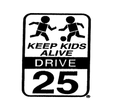KEEP KIDS ALIVE DRIVE 25 trademark