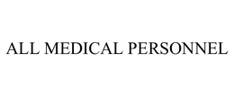 ALL MEDICAL PERSONNEL trademark