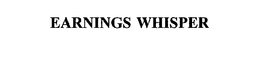 EARNINGS WHISPER trademark