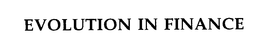 EVOLUTION IN FINANCE trademark