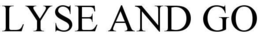 LYSE AND GO trademark