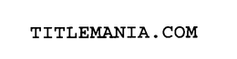 TITLEMANIA.COM trademark