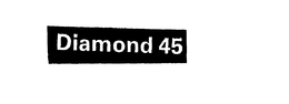 DIAMOND 45 trademark