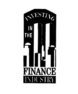 INVESTING IN THE FINANCE INDUSTRY trademark