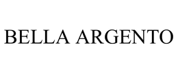 BELLA ARGENTO trademark