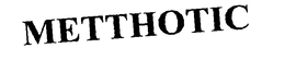 METTHOTIC trademark
