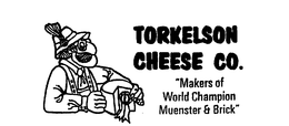 TORKELSON CHEESE CO. "MAKERS OF WORLD CHAMPION MUENSTER & BRICK" trademark