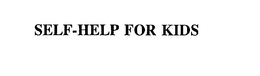 SELF-HELP FOR KIDS trademark