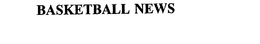 BASKETBALL NEWS trademark
