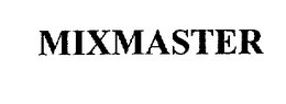 MIXMASTER trademark