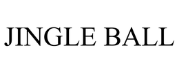 JINGLE BALL trademark