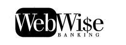 WEBWI$E BANKING trademark