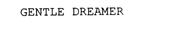 GENTLE DREAMER trademark