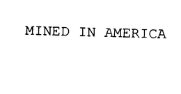 MINED IN AMERICA trademark