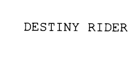 DESTINY RIDER trademark