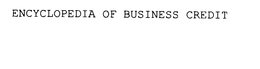 ENCYCLOPEDIA OF BUSINESS CREDIT trademark