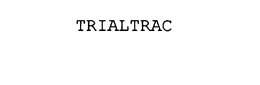 TRIALTRAC trademark
