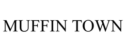 MUFFIN TOWN trademark