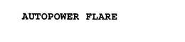 AUTOPOWER FLARE trademark