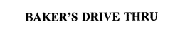 BAKER'S DRIVE THRU trademark
