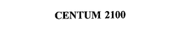 CENTUM 2100 trademark