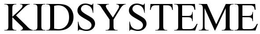 KIDSYSTEME trademark