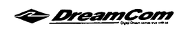 DREAMCOM DIGITAL DREAM COMES TRUE WITH US trademark
