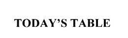 TODAY' S TABLE trademark