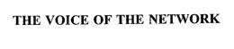 THE VOICE OF THE NETWORK trademark