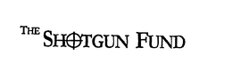 THE SHOTGUN FUND trademark