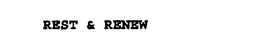 REST & RENEW trademark