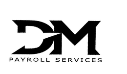 DM PAYROLL SERVICES trademark
