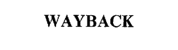 WAYBACK trademark