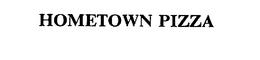HOMETOWN PIZZA trademark