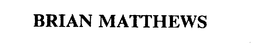 BRIAN MATTHEWS trademark