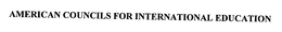 AMERICAN COUNCILS FOR INTERNATIONAL EDUCATION trademark
