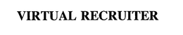 VIRTUAL RECRUITER trademark