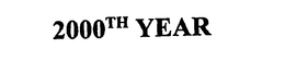 2000TH YEAR trademark