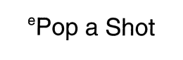 EPOP A SHOT trademark