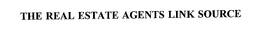 THE REAL ESTATE AGENTS LINK SOURCE trademark