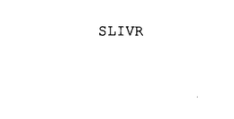 SLIVR trademark
