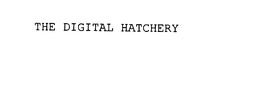 THE DIGITAL HATCHERY trademark