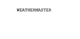 WEATHERMASTER trademark