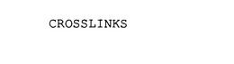 CROSSLINKS trademark
