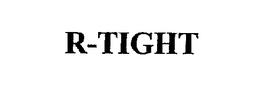 R-TIGHT trademark